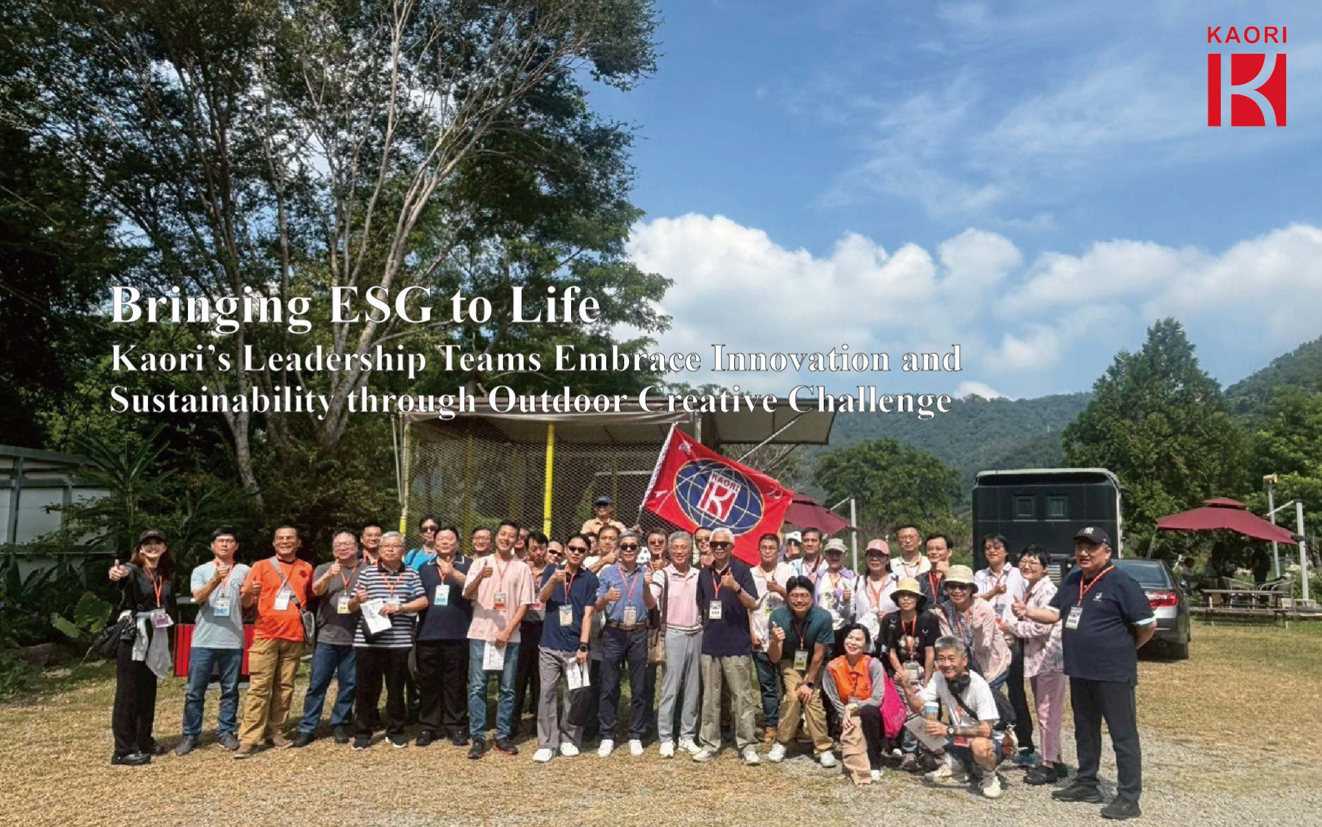 Bringing ESG to Life: Kaori’s Leadership Teams Embrace Innovation and Sustainability through Outdoor Creative Challenge