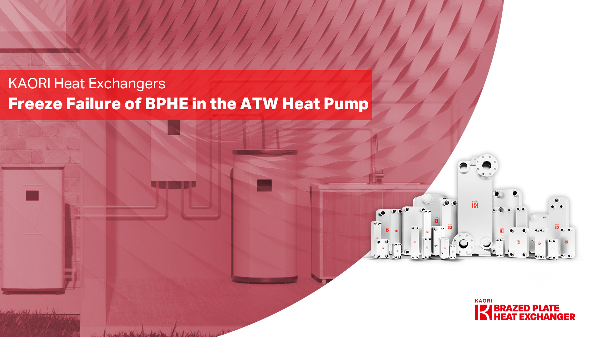  Freeze Failure of BPHEs in the Air to Water Heat Pump 