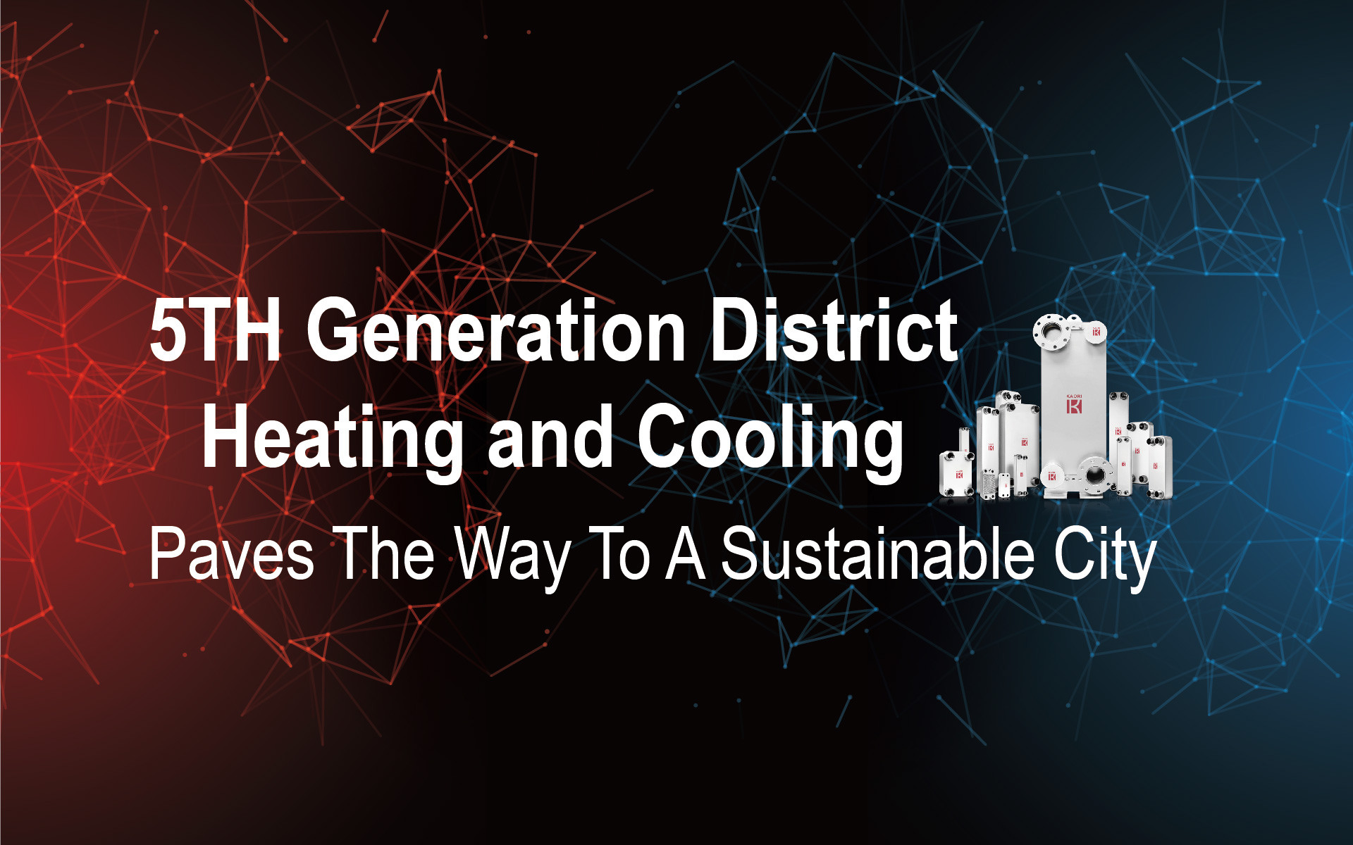  5TH Generation District Heating and Cooling (5GDHC) | Sustainable City Solution 