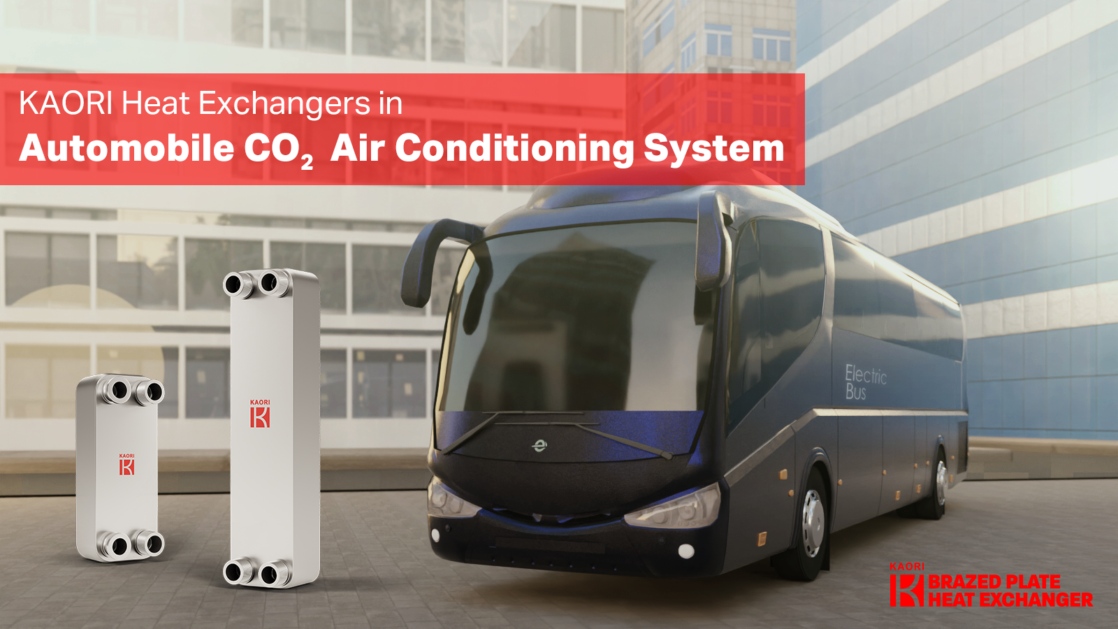  KAORI CO2 브레이징 판형 열교환 기가 장착 된 세계 최초의 e-bus 